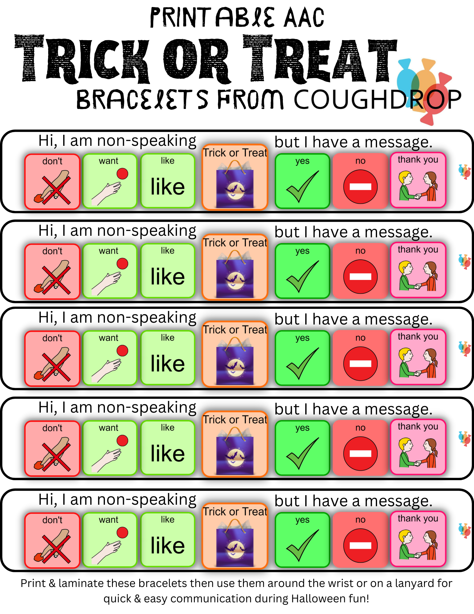 Heading reads "Printable AAC Trick-or-Treat Bracelets from CoughDrop."  Below the heading are 5 identical strips with speech buttons containing the words "don't" "want" "like" "Trick or Treat" "yes" "no" and "thank you.  