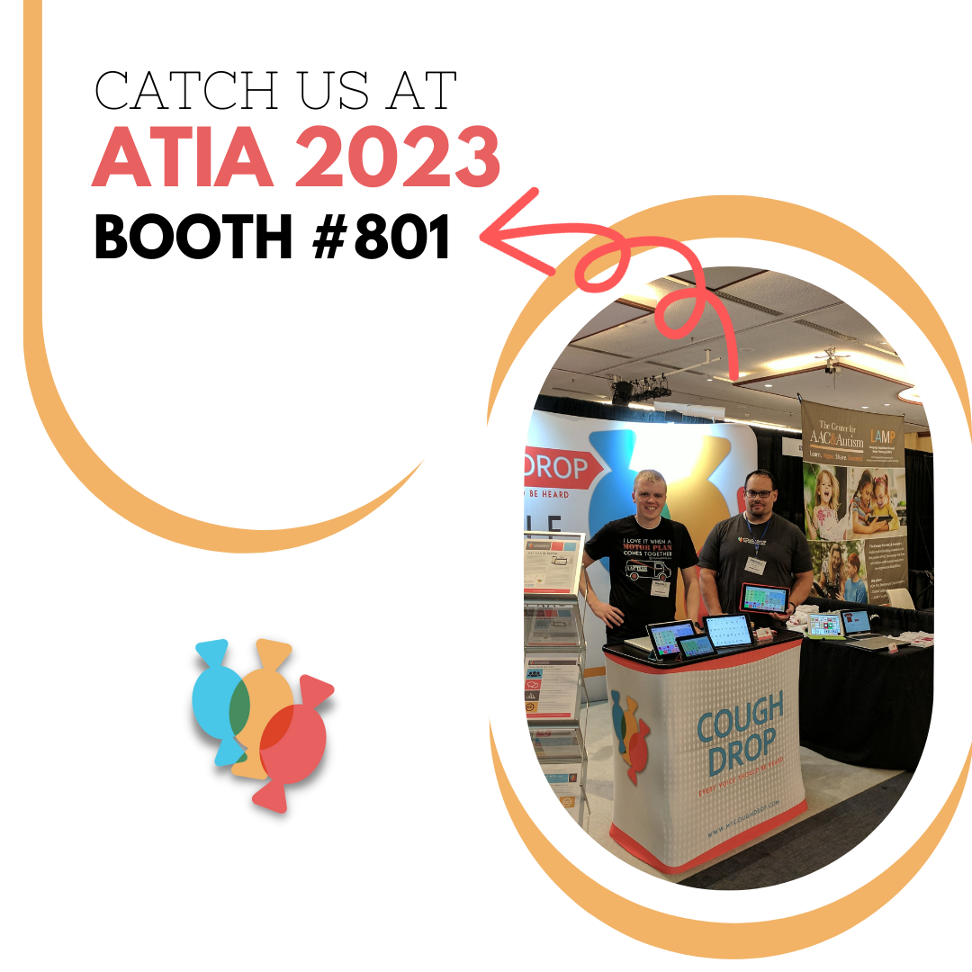 Picture of two men at a CoughDrop display booth.  Message reads, Catch us at ATIA 2023 booth #801.  